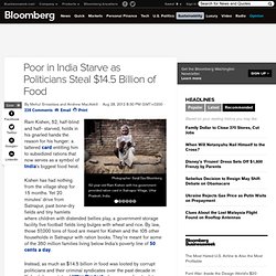 Poor in India Starve as Politicians Steal $14.5 Billion of Food