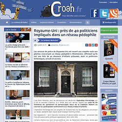 Royaume-Uni : près de 40 politiciens impliqués dans un réseau pédophile