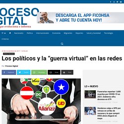 Los políticos y la “guerra virtual” en las redes