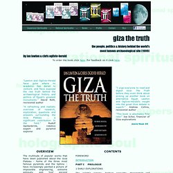 Ian Lawton and Chris Ogilvie-Herald's Giza the Truth: The People, Politics and History Behind the World's Most Famous Archaeological Site