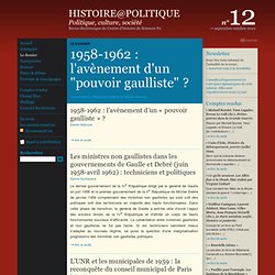 12 : Le dossier : 1958-1962 : l'avènement d'un "pouvoir gaulliste" ?