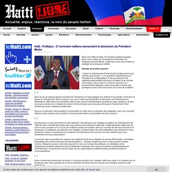 Haïti - Politique : 27 écrivains haïtiens demandent la démission du Président Moïse - HaitiLibre.com : Toutes les nouvelles d’Haiti 7/7