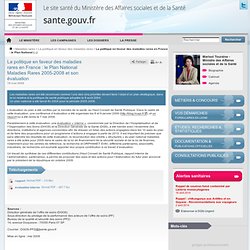 La politique en faveur des maladies rares en France : le Plan National Maladies Rares 2005-2008 et son évaluation