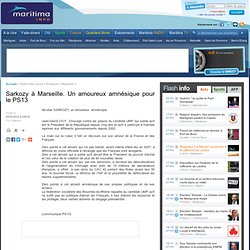 Marseille : Sarkozy à Marseille. Un amoureux amnésique pour le PS13