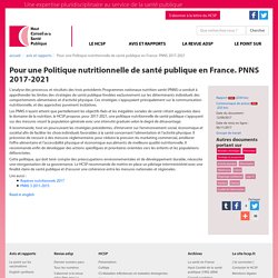Pour une Politique nutritionnelle de santé publique en France. PNNS 2017-2021