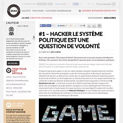 #1 – Hacker le système politique est une question de volonté