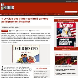 « Le Club des Cinq » caviardé car trop politiquement incorrect