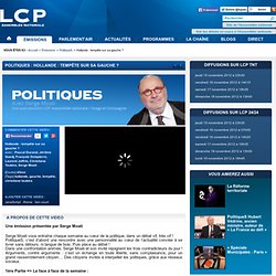 PolitiqueS : Hollande : tempête sur sa gauche ? avec Pascal Durand, Jérôme Guedj, François Delapierre, Laurent Joffrin, Christiane Taubira, Serge Moati