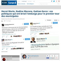 Hervé Morin, Nadine Morano, Gaëtan Gorce : ces politiques qui ont brisé l'embargo pour le premier tour des municipales