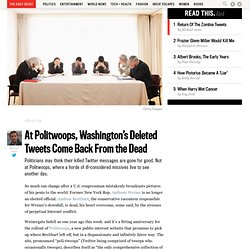 At Politwoops, Washington’s Deleted Tweets Come Back From the Dead