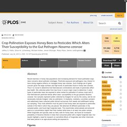 PLOS ONE: Crop Pollination Exposes Honey Bees to Pesticides Which Alters Their Susceptibility to the Gut Pathogen Nosema ceranae