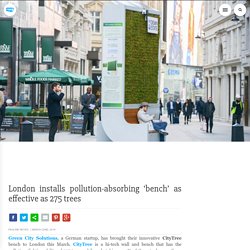London installs pollution-absorbing 'bench' as effective as 275 trees