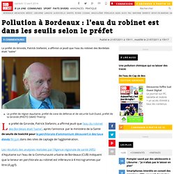 Pollution à Bordeaux : l'eau du robinet est dans les seuils selon le préfet