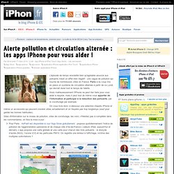 Alerte pollution et circulation alternée : les apps iPhone pour vous aider ! - iPhone 6, 6 Plus, iPad