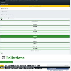 Pollution de l’air : la France et les Etats cancres convoqués à Bruxelles