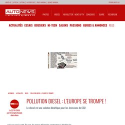 Pollution diesel : l’Europe se trompe !