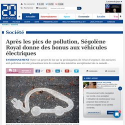Après les pics de pollution, Ségolène Royal donne des bonus aux véhicules électriques