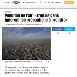 Pollution de l'air : «Trop de gens ignorent les mesures de précaution à prendre»