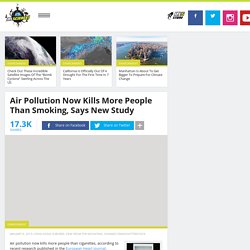 Air Pollution Now Kills More People Than Smoking, Says New Study