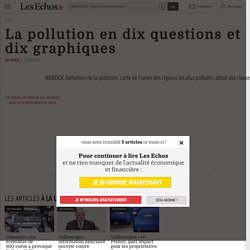 La pollution en dix questions et dix graphiques