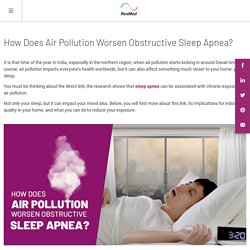 How Does Air Pollution Worsen Obstructive Sleep Apnea?