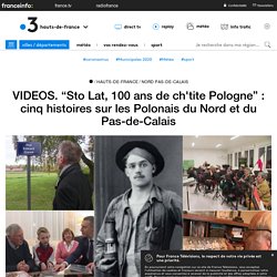 “Sto Lat, 100 ans de ch'tite Pologne” : cinq histoires sur les Polonais du Nord et du Pas-de-Calais