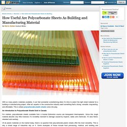 How Useful Are Polycarbonate Sheets As Building and Manufacturing Material by Harry James