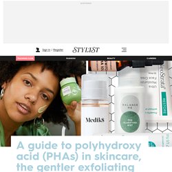 A guide to polyhydroxy acids (PHAs) in skincare: benefits