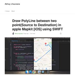 Draw PolyLine between two point(Source to Destination) in apple Mapkit [iOS] using SWIFT