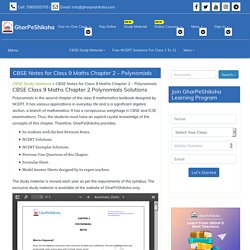 CBSE Notes for Class 9 Maths Chapter 2 - Polynomials - NCERT Solution And CBSE Notes - Study.GharPeshiksha