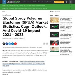 May 2021 Report on Global Spray Polyurea Elastomer (SPUA) Market Overview, Size, Share and Trends 2021-2026