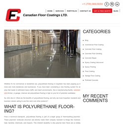 Curious About Polyurethane Flooring in Coquitlam? Here's What You Need to Know