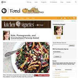 Kale, Pomegranate, and Caramelized Parsnip Salad Recipe