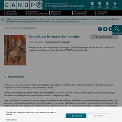 Réseau Canopé - ressources sur Pompéi