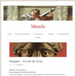 Pompéi – Un art de vivre – Museis