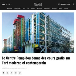 Le Centre Pompidou donne des cours gratis sur l'art moderne et contemporain