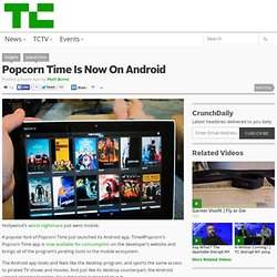 Popcorn Time Is Now On Android