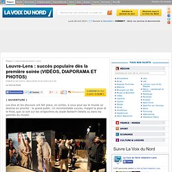 Louvre-Lens : succès populaire dès la première soirée (VIDÉOS, DIAPORAMA ET PHOTOS) - Louvre-Lens