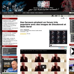 Des farceurs piratent un forum très populaire avec des images de Dieudonné et Alain Soral