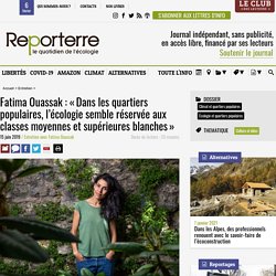 Fatima Ouassak : « Dans les quartiers populaires, l’écologie semble réservée aux classes moyennes et supérieures blanches »