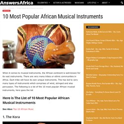 10 Most Popular African Musical Instruments