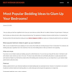 Most Popular Bedding Ideas to Glam Up Your Bedrooms!