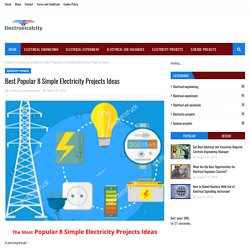 Best Popular 8 Simple Electricity Projects Ideas