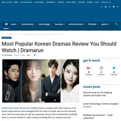 Most Popular Korean Dramas Review You Should Watch