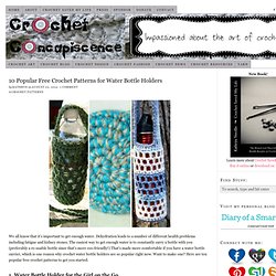 10 Popular Free Crochet Patterns for Water Bottle Holders