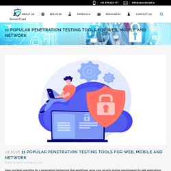 11 Popular Penetration Testing Tools for Web, Mobile and Network