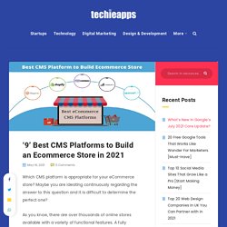 List of Best & Most Popular CMS Platforms to Build eCommerce Website