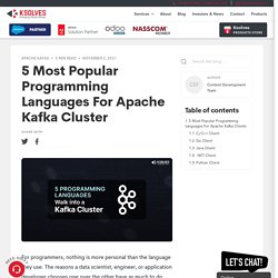 5 Most Popular Programming Languages For Apache Kafka Cluster