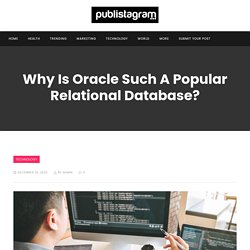 Why is Oracle Such a Popular Relational Database?