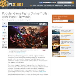 Popular Game Fights Online Trolls with 'Honor' Rewards